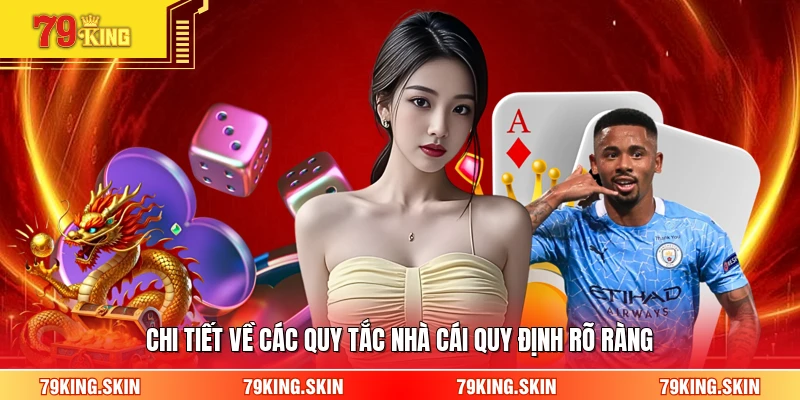 Chi tiết về các quy tắc nhà cái quy định rõ ràng 