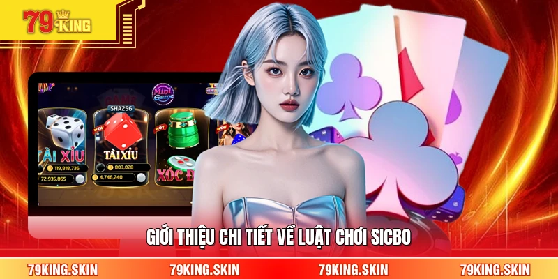 Giới thiệu chi tiết về luật chơi sicbo