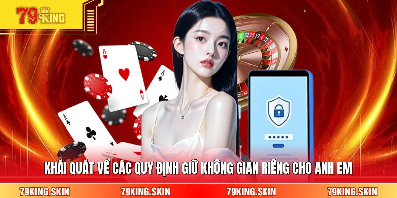 Khái quát về các quy định giữ không gian riêng cho anh em 